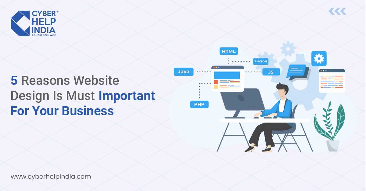 5 Reasons Website Design Is A Must For Your Business