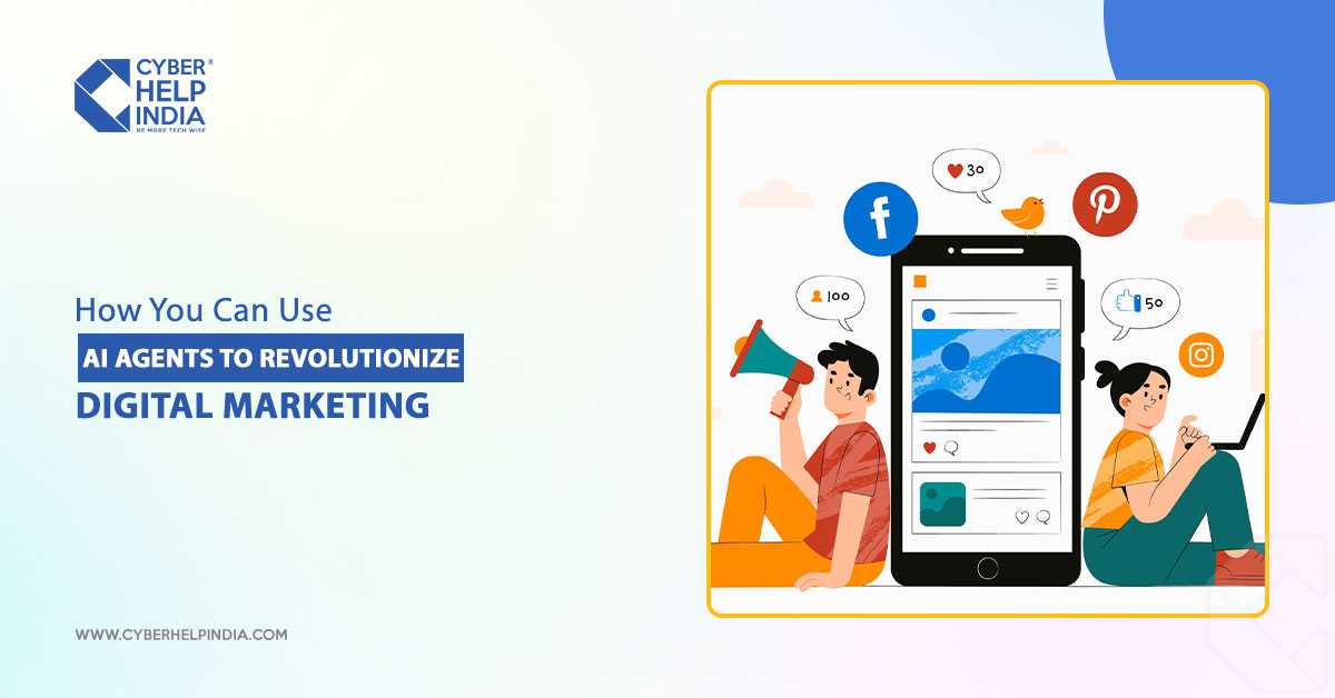 How You Can Use AI Agents to Revolutionize Digital Marketing
