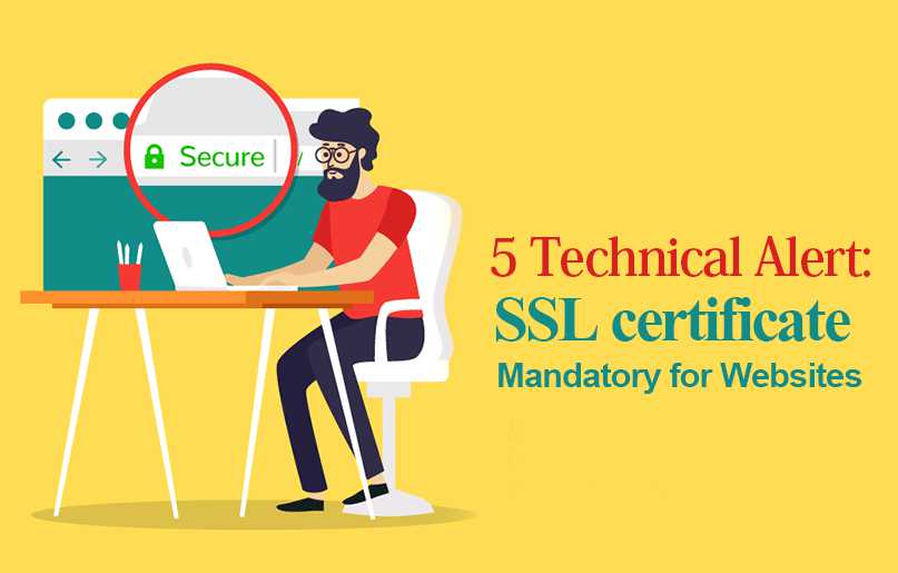 5 Technical Alert SSL certificate Mandatory for Websites