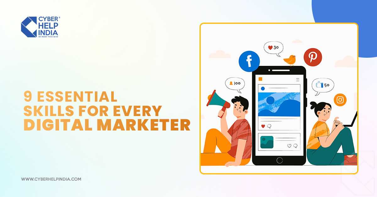 9 Essential Skills for Every Digital Marketer