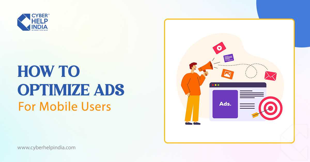How To Optimize Ads for Mobile Users?