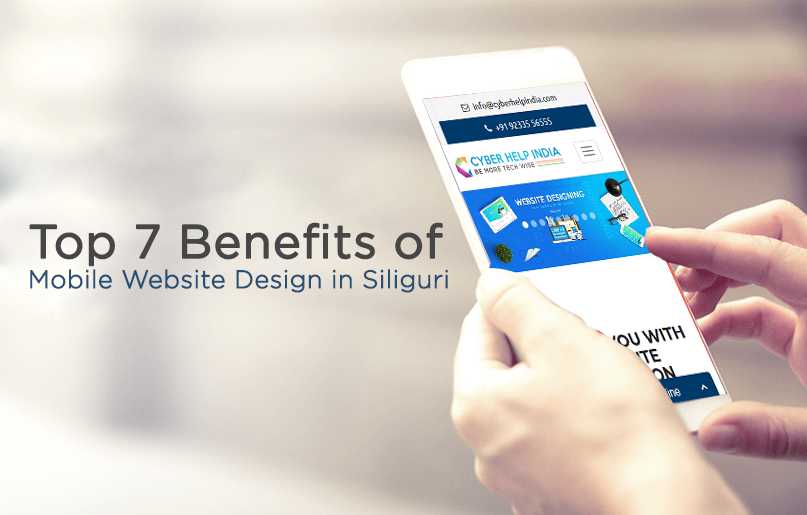 Top 7 Benefits of Mobile Website Design in Siliguri