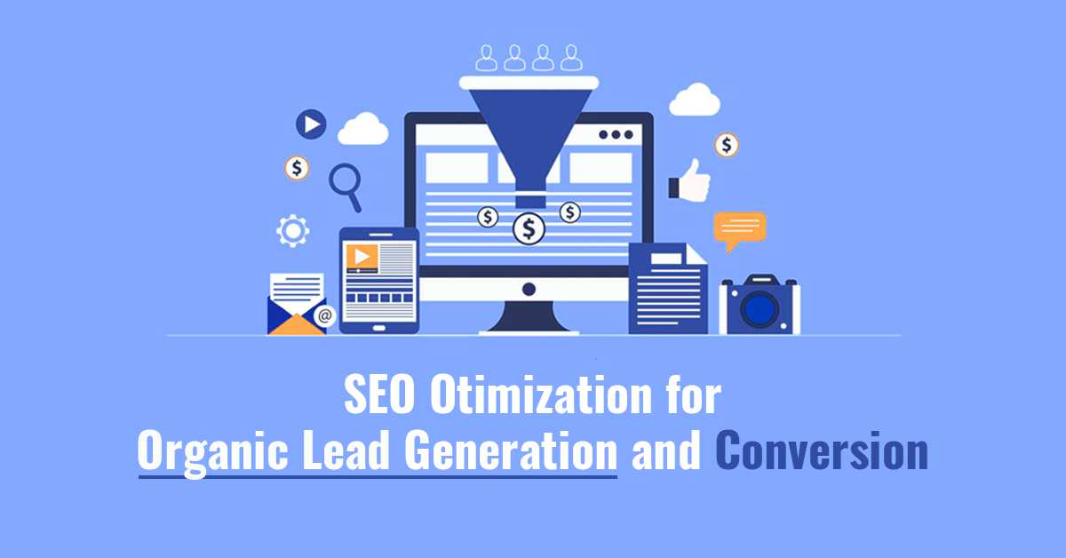 Optimize SEO for Greater Organic Lead Generation and Conversion