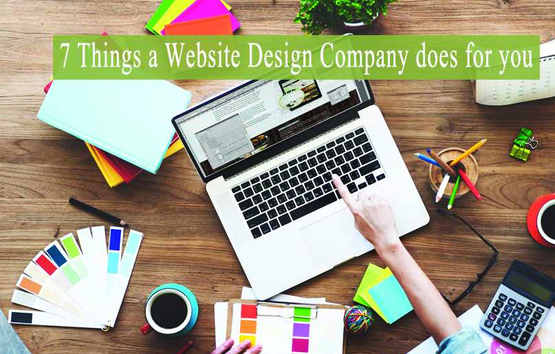 7 Things a Website Design Company does for you