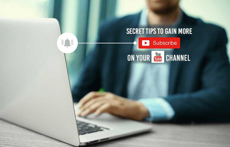 Secret Tips to Gain More Subscribers on Your YouTube Channel
