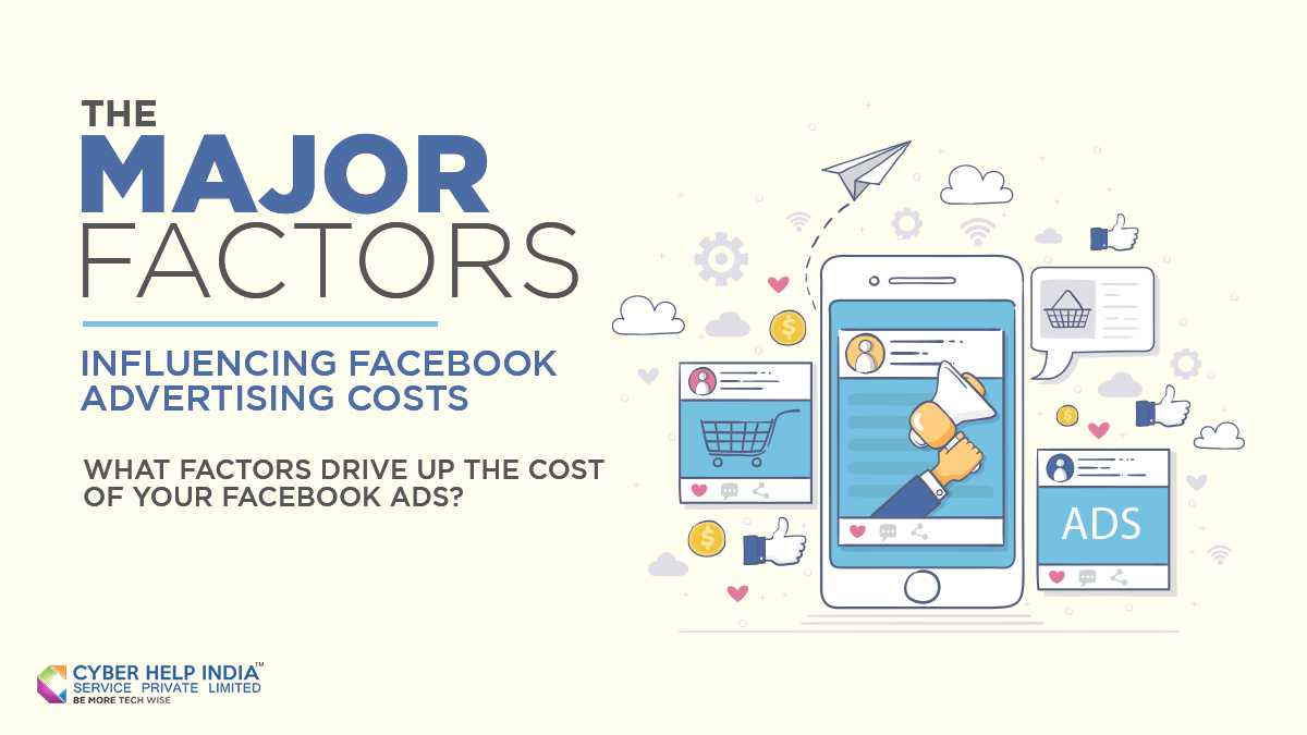 The Major Factors Influencing Facebook Advertising Costs