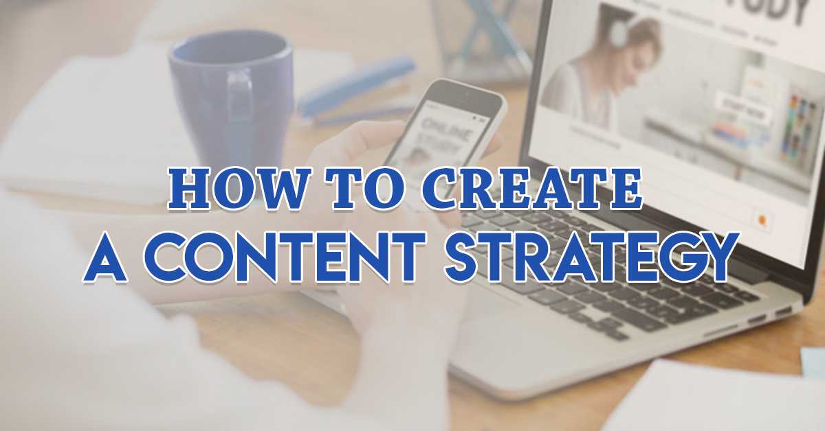 How to Create a Content Strategy