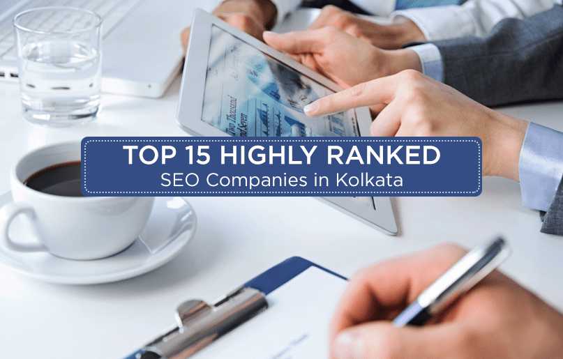 Top 15 highly ranked SEO Companies in Kolkata