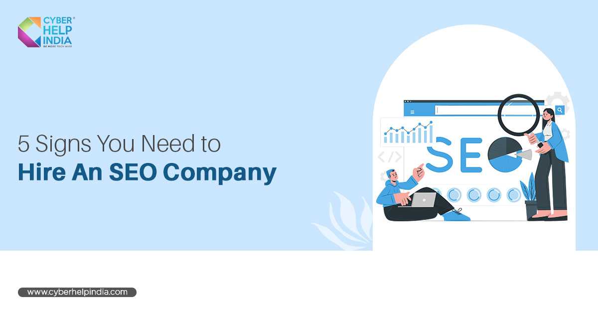 5 Signs You Need An SEO Company