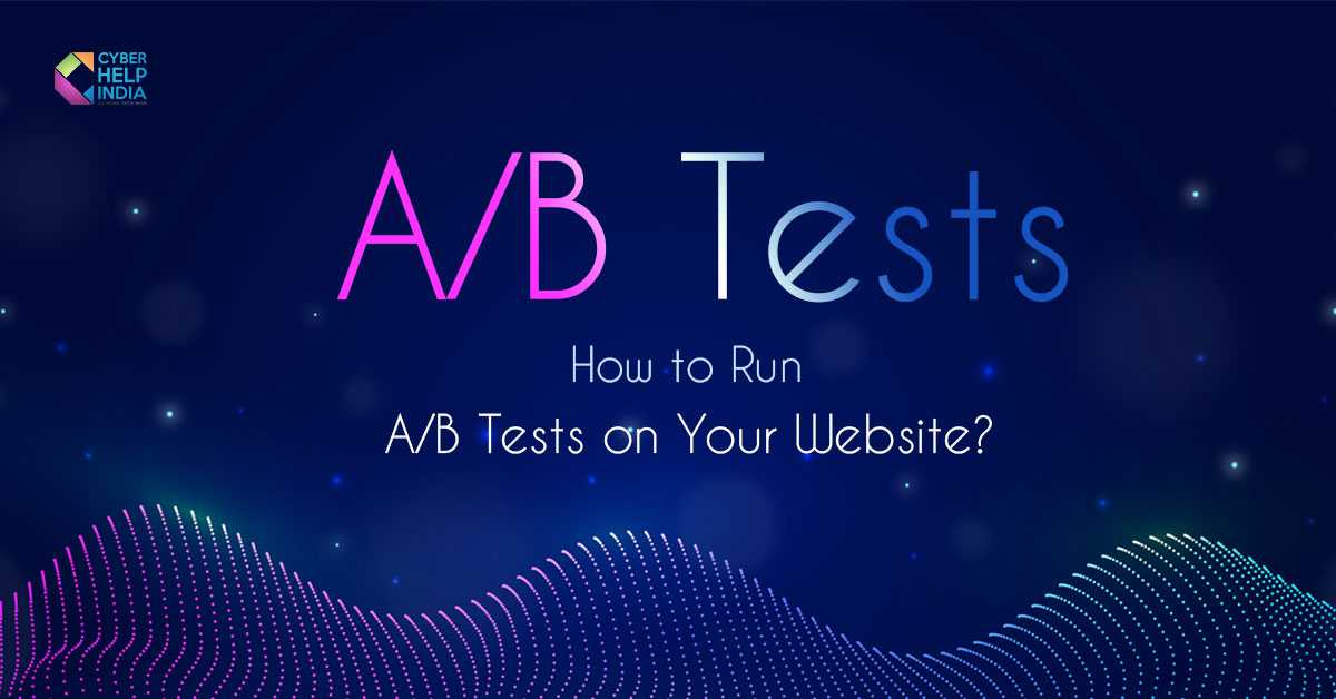 How to Run A/B Tests on Your Website?