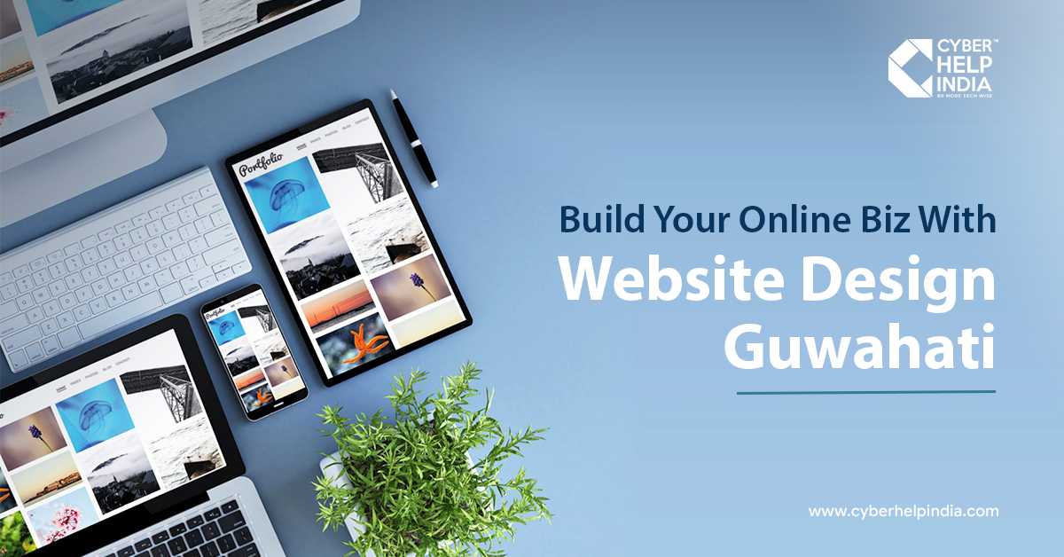 Build Your Online Biz With Website Design Guwahati