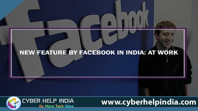 New Feature By Facebook In India At Work