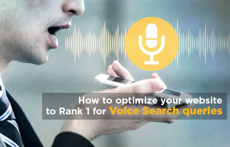 How to optimize your website to Rank 1 for Voice Search queries