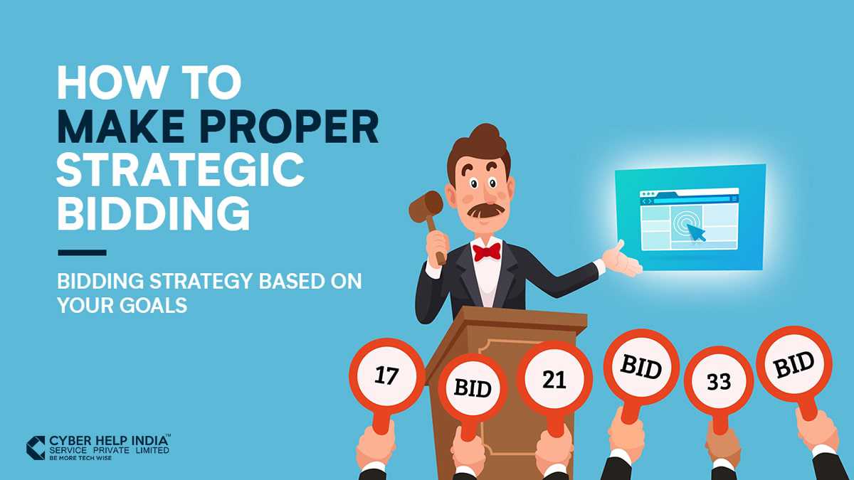 How To Make Proper Strategic Bidding